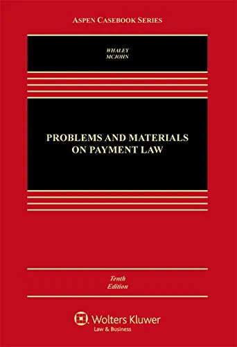 Problems and Materials on Payment Law (Aspen Casebook Series)